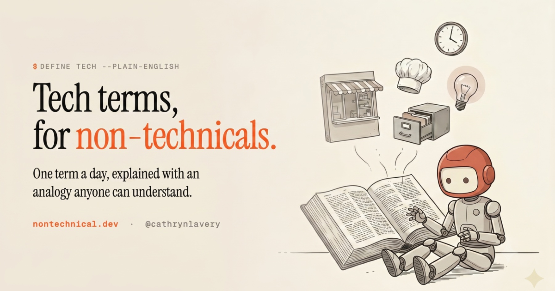 Tech terms, for non-technicals. One term a day, explained with an analogy anyone can understand. nontechnical.dev